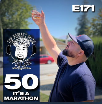 Ep. #171 - 50 It's a Marathon